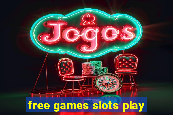 free games slots play