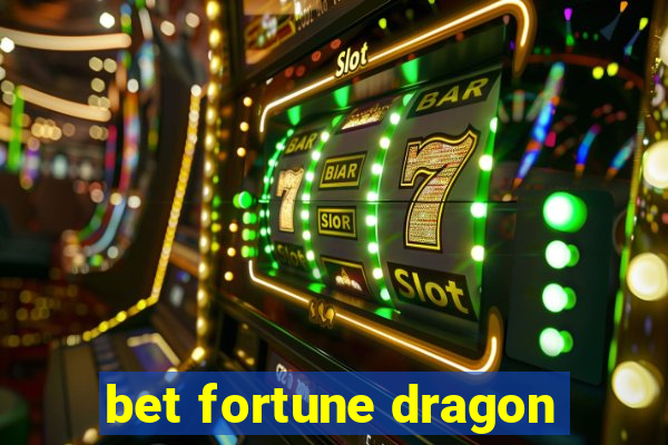 bet fortune dragon