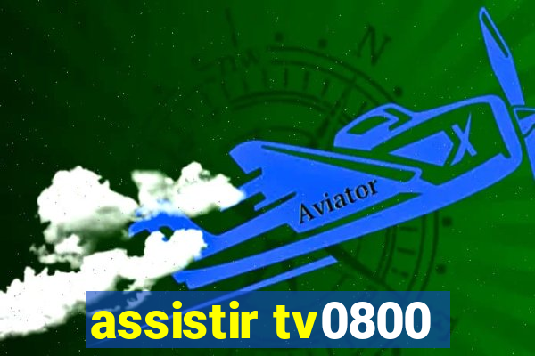 assistir tv0800