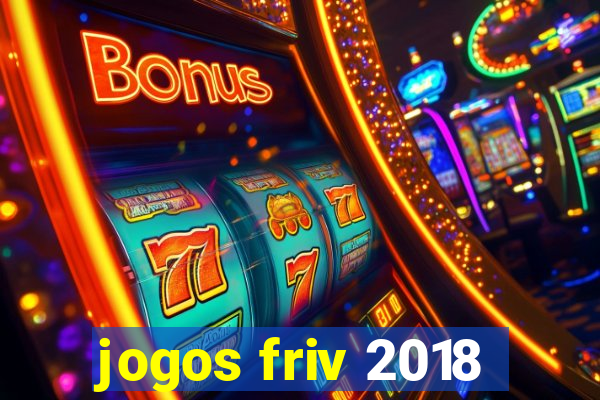 jogos friv 2018