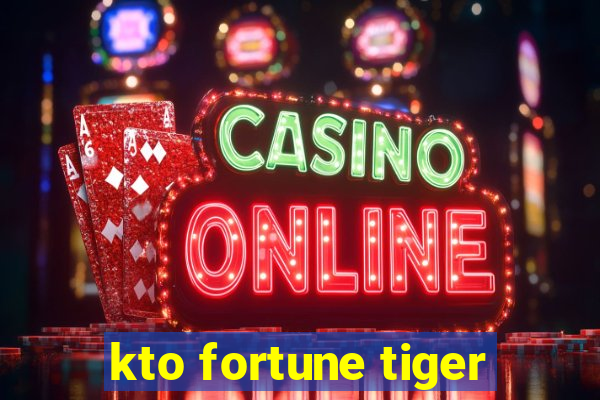 kto fortune tiger