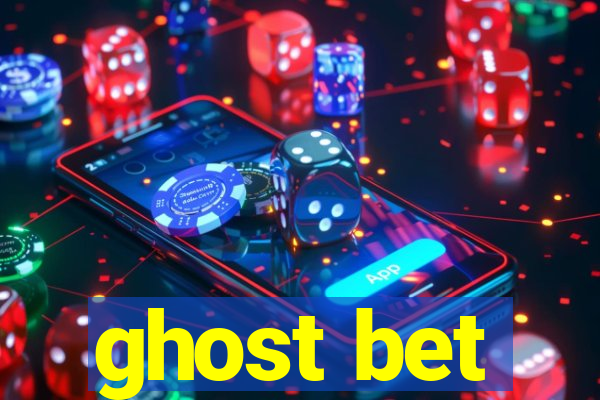 ghost bet