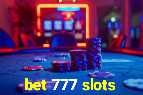 bet 777 slots