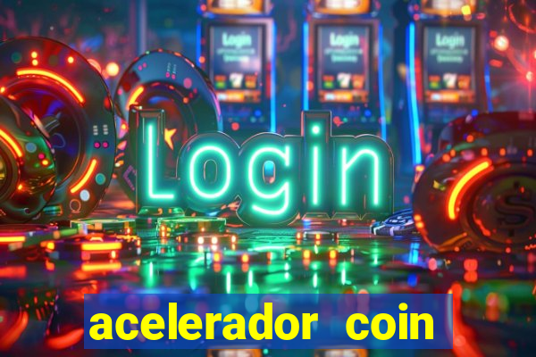 acelerador coin master 2024