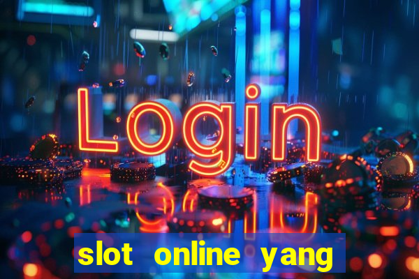 slot online yang sering kasih jackpot