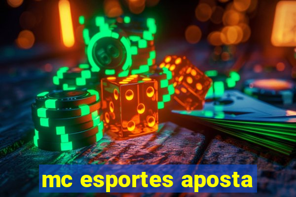 mc esportes aposta