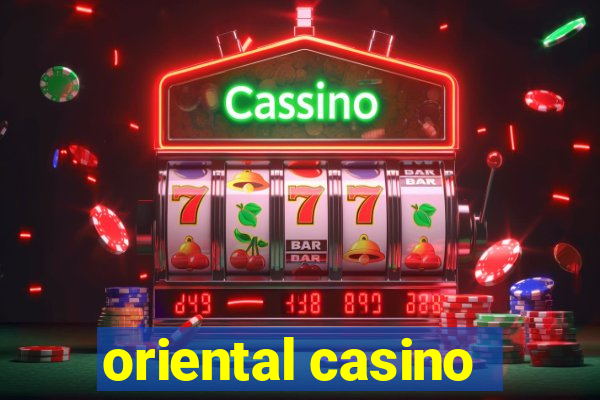 oriental casino