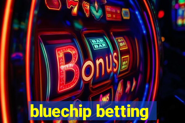 bluechip betting