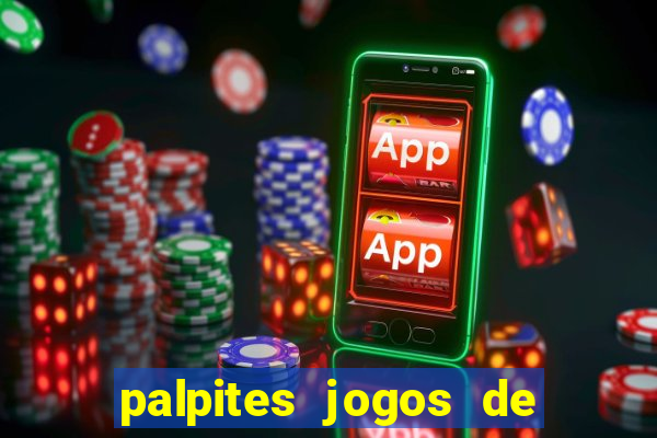 palpites jogos de hj futebol