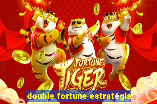 double fortune estratégia