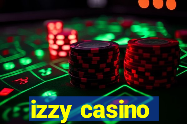 izzy casino