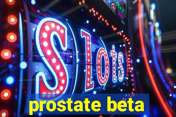 prostate beta