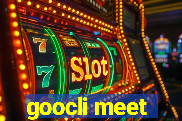 goocli meet