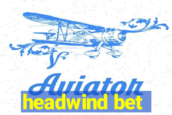 headwind bet