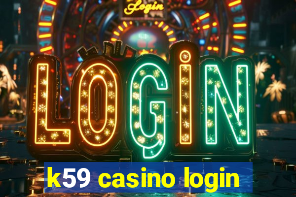 k59 casino login