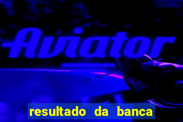 resultado da banca caminho da sorte