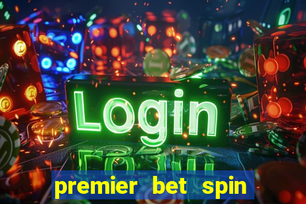 premier bet spin and win tricks