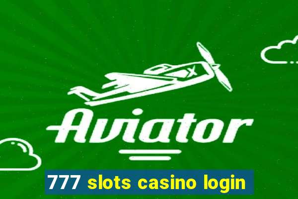 777 slots casino login