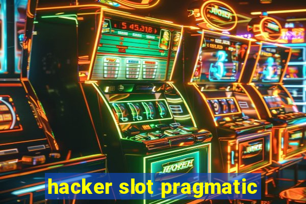 hacker slot pragmatic