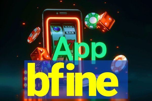 bfine