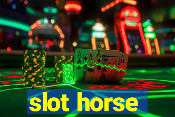 slot horse