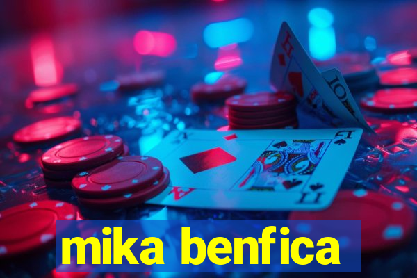 mika benfica