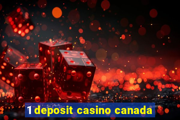 1 deposit casino canada