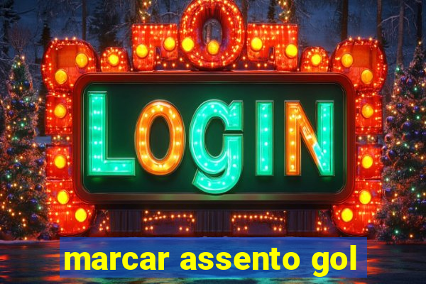 marcar assento gol