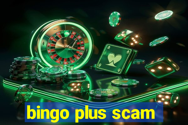 bingo plus scam