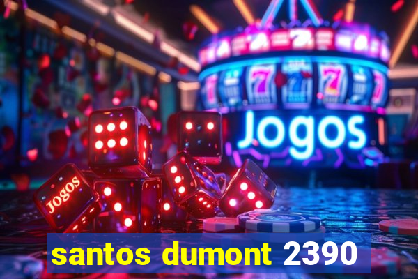 santos dumont 2390