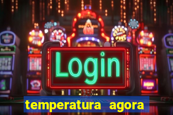 temperatura agora vitoria da conquista