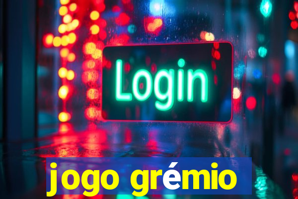 jogo grémio