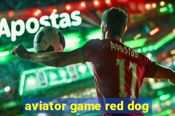 aviator game red dog