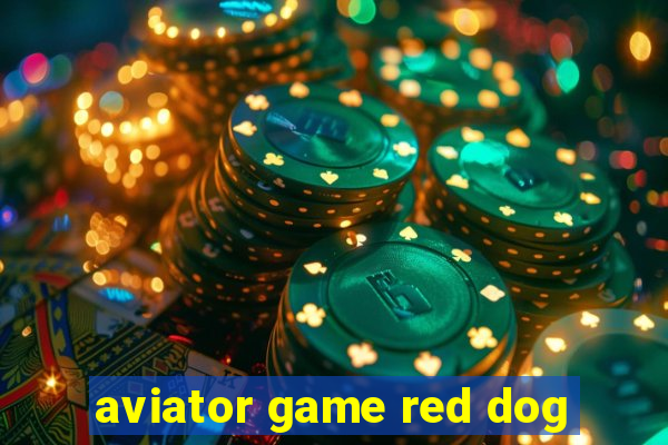 aviator game red dog