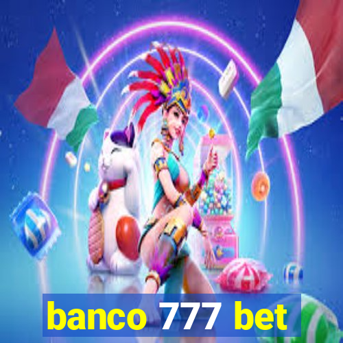 banco 777 bet