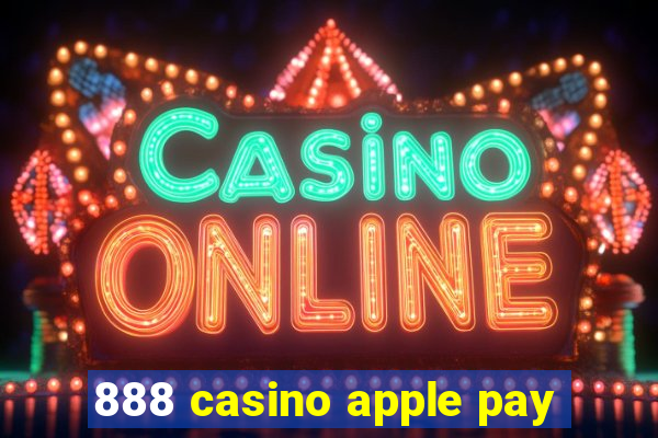 888 casino apple pay