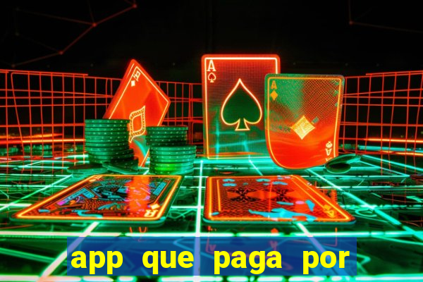 app que paga por cadastro na hora via pix