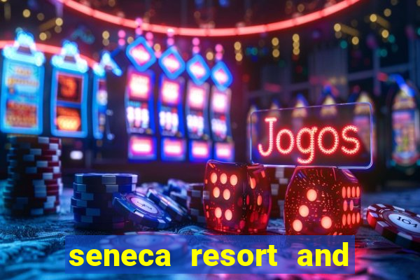 seneca resort and casino niagara falls