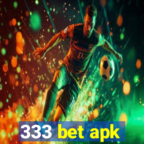 333 bet apk