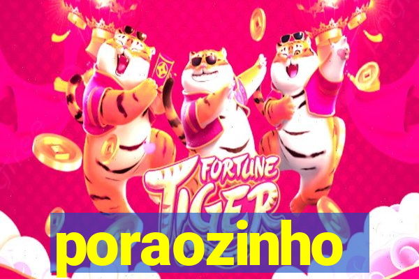 poraozinho