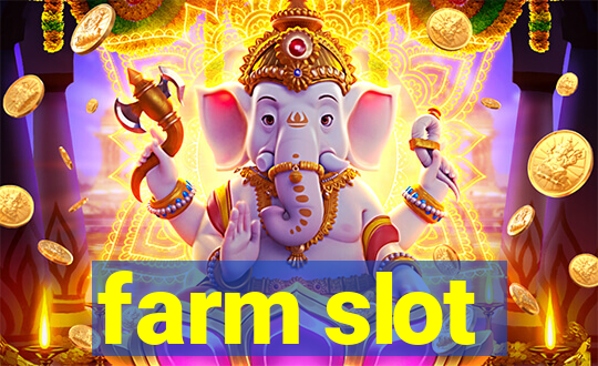 farm slot