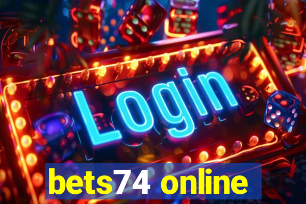 bets74 online