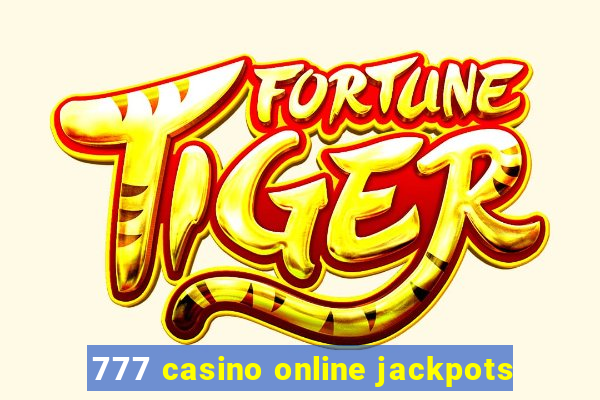 777 casino online jackpots