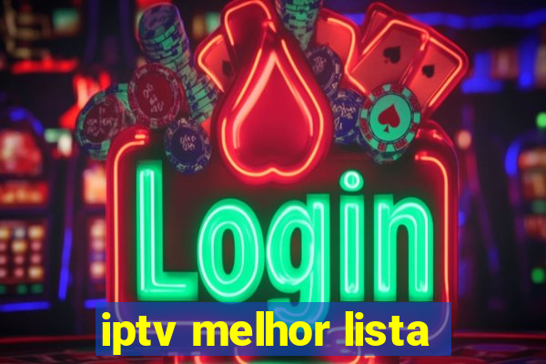 iptv melhor lista