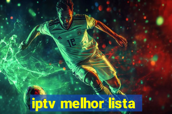 iptv melhor lista