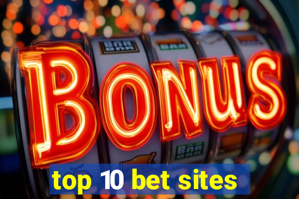 top 10 bet sites