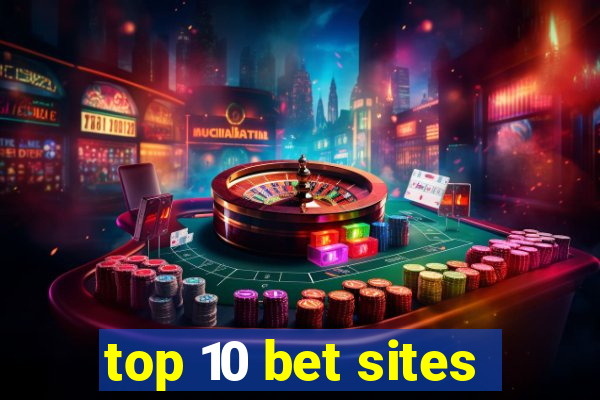 top 10 bet sites