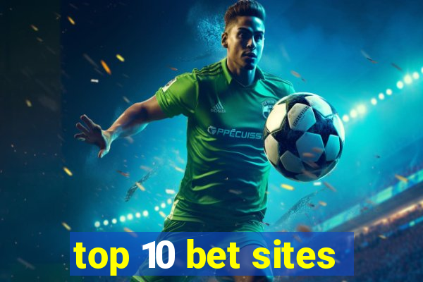 top 10 bet sites