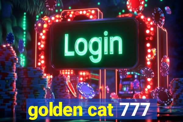 golden cat 777