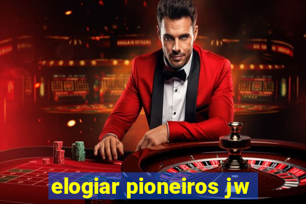 elogiar pioneiros jw